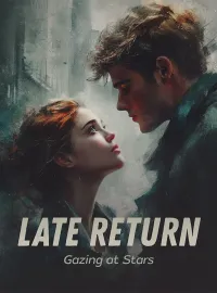 Late Return, Gazing at Stars Novel Cover