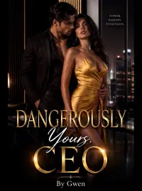 Dangerously Yours CEO Novel Cover