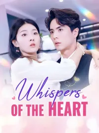 Whispers Of The HeartShort Dramas