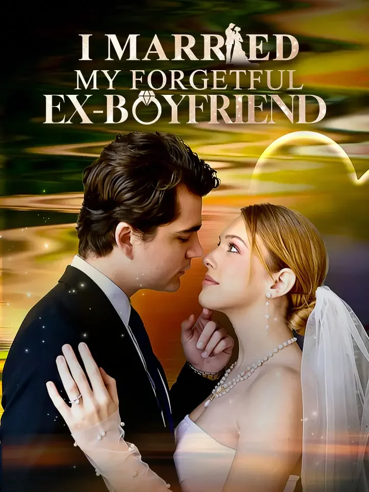 I Married My Forgetful Ex-BoyfriendMini Series