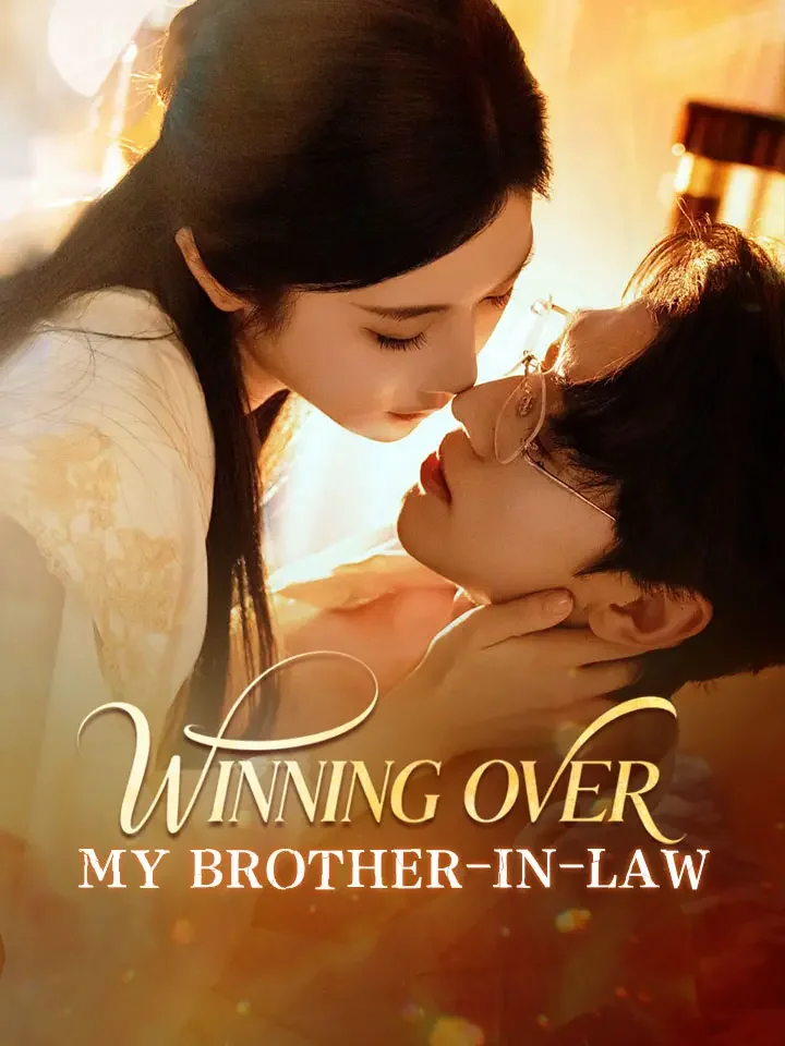 Winning Over My Brother-in-lawMini Series