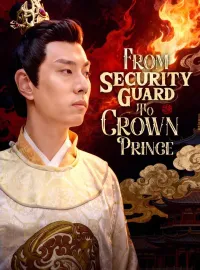 From Security Guard To Crown PrinceMini Series