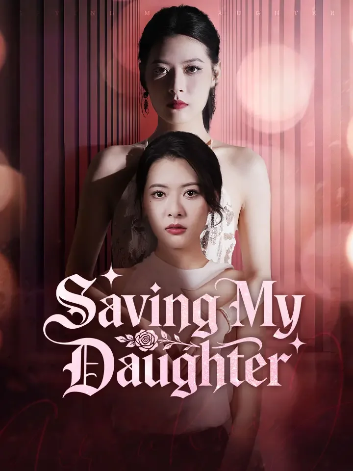 Saving My DaughterMini Series