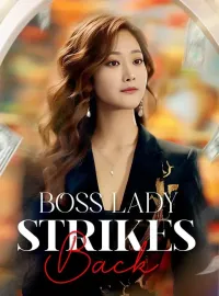 Boss Lady Strikes BackShort Dramas
