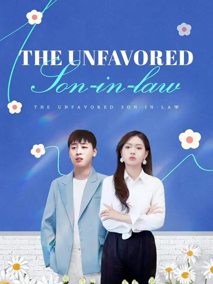 The Unfavored Son-in-lawMini Series