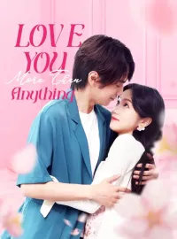 Love You More Than AnythingMini Series