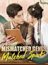 Mismatched Genes, Matched SparksMini Series