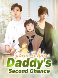 Stand-In Wife: Daddy's Second ChanceShort Dramas