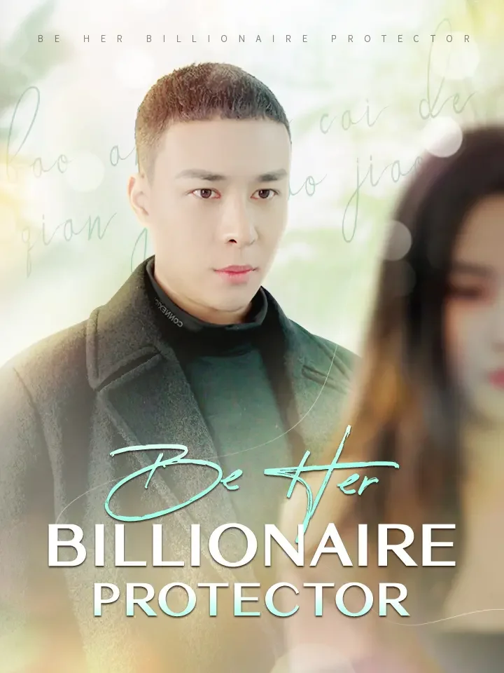 Be Her Billionaire ProtectorMini Series