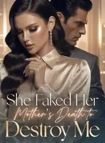 She Faked Her Mother's Death to Destroy Me Novel Cover