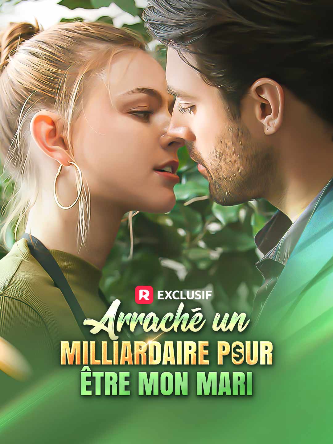 Arraché un milliardaire pour être mon mariMini-séries