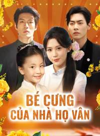 Bé Cưng Của Nhà Họ Vân