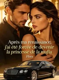 Couverture du roman Après ma renaissance, j'ai été forcée de devenir la princesse de la mafia