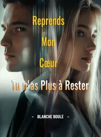 Reprends Mon Cœur, Tu n'as Plus à Rester