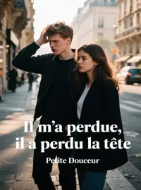 Il m'a perdue, il a perdu la tête