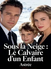 Couverture du roman Sous la Neige : Le Calvaire d'un Enfant