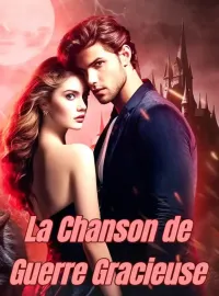Couverture du roman La Chanson de Guerre Gracieuse