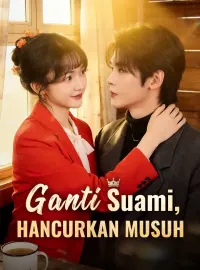 Ganti Suami, Hancurkan MusuhMini Seri