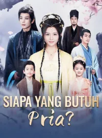Siapa yang Butuh Pria?Drama Pendek