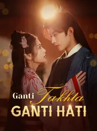 Ganti Takhta, Ganti HatiMini Seri
