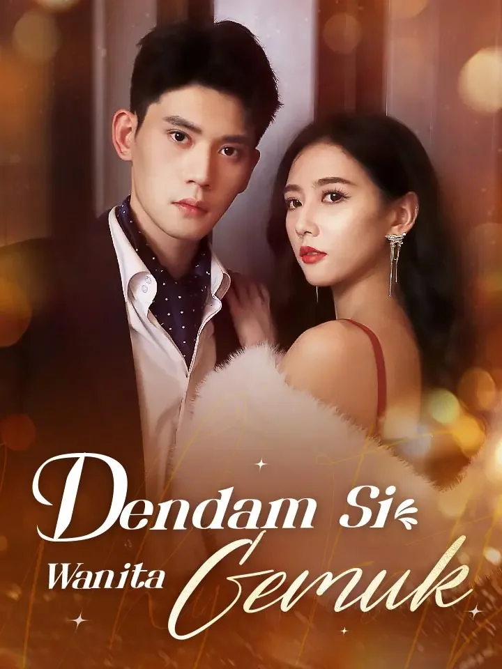 Dendam Si Wanita GemukMini Seri