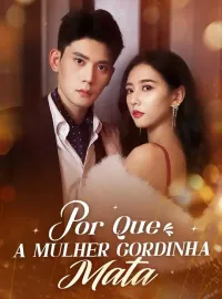 Por Que a Mulher Gordinha MataDramas Curtos