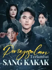 Penyesalan Terlambat Sang KakakMini Seri