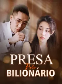 Presa pelo bilionárioDramas Curtos