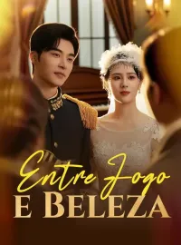 Entre Fogo e BelezaDramas Curtos