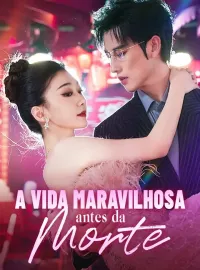 A vida maravilhosa antes da morteMini Séries