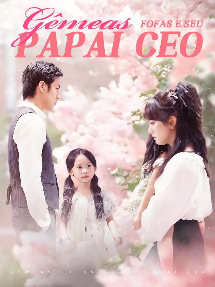 Gêmeas fofas e seu papai CEOMini Séries