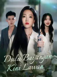 Dulu Bayangan, Kini LawanDrama Pendek