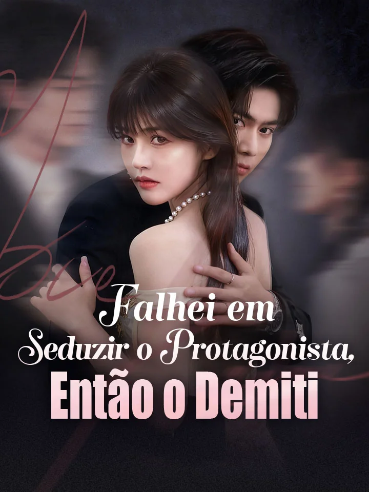 Falhei em Seduzir o Protagonista, Então o DemitiMini Séries