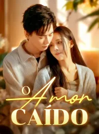 O Amor CaídoMini Séries