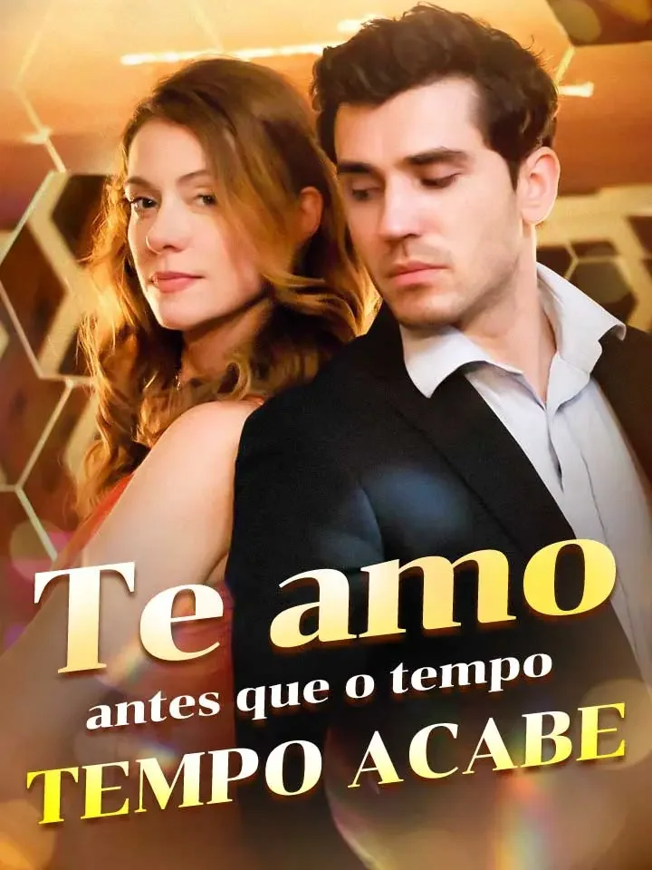Te amo antes que o tempo acabeMini Séries