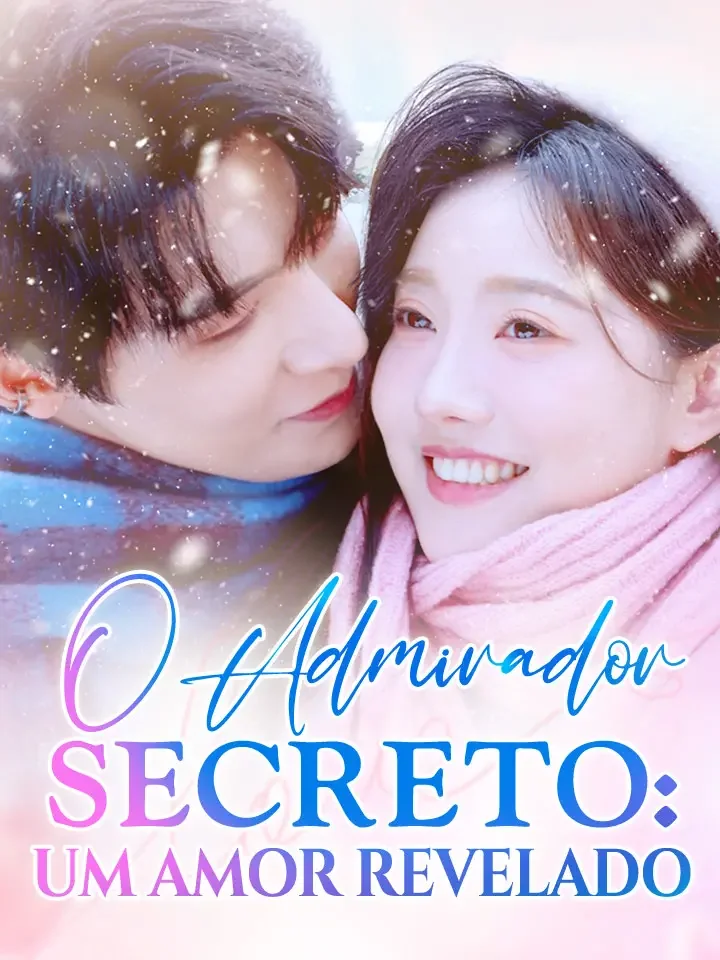 O Admirador Secreto: Um Amor ReveladoMini Séries