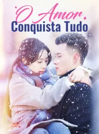 O Amor Conquista TudoDramas Curtos