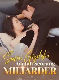 Suami Gigoloku Adalah Seorang MiliarderMini Seri