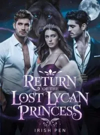Return Of The Lost Lycan Princess...Short Dramas