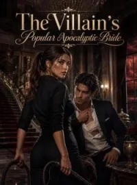 The Villain's Popular Apocalyptic BrideShort Dramas