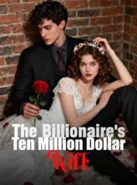 The Billionaire's Ten Million Dollar WifeShort Dramas