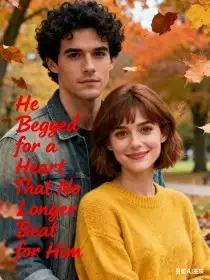 He Begged for a Heart That No Longer Beat for Him Novel Cover