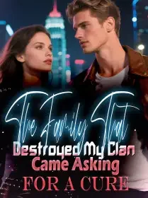 The Family That Destroyed My Clan Came Asking for a Cure Novel Cover