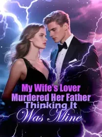 My Wife’s Lover Murdered Her Father, Thinking It Was Mine