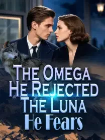 The Omega He Rejected, The Luna He Fears Novel Cover