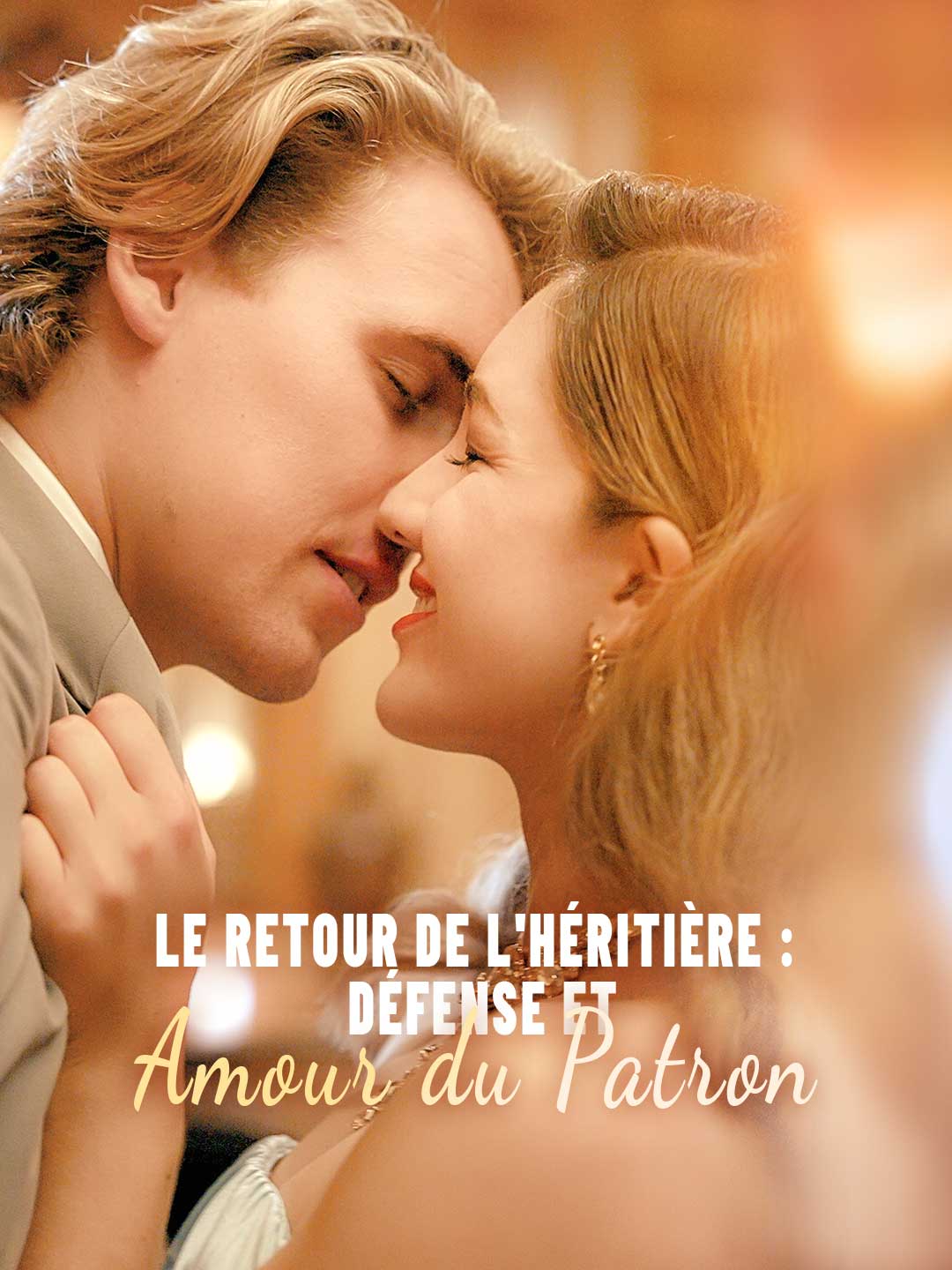 Le Retour de l'Héritière : Défense et Amour du PatronMini-séries