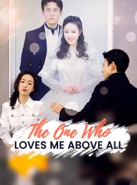 The One Who Loves Me Above AllMini Series