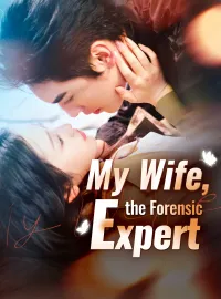 [ENG DUB] My Wife, the Forensic ExpertShort Dramas