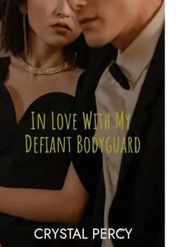 In Love with My Defiant Bodyguard Novel Cover