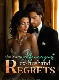 After Divorce:My arrogant ex-husband regretsShort Dramas